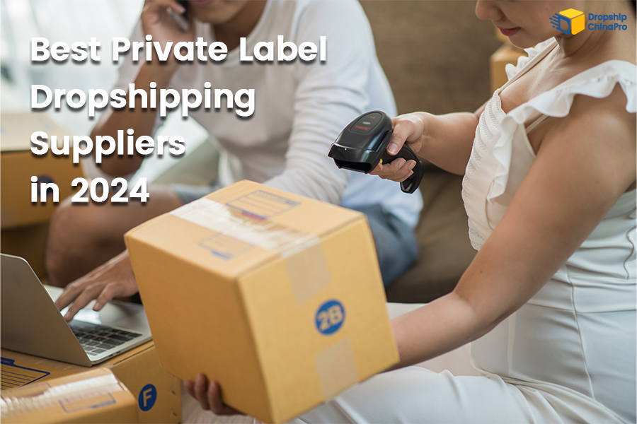 Best Private Label Dropshipping Suppliers in 2024