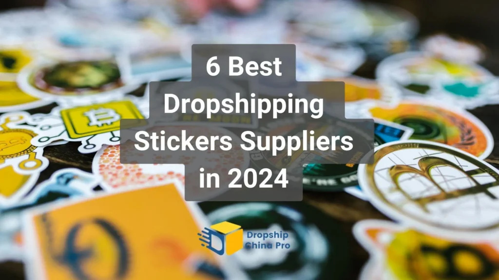 best dropshipping stickers suppliers