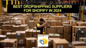 best dropshipping suppliers for shopify