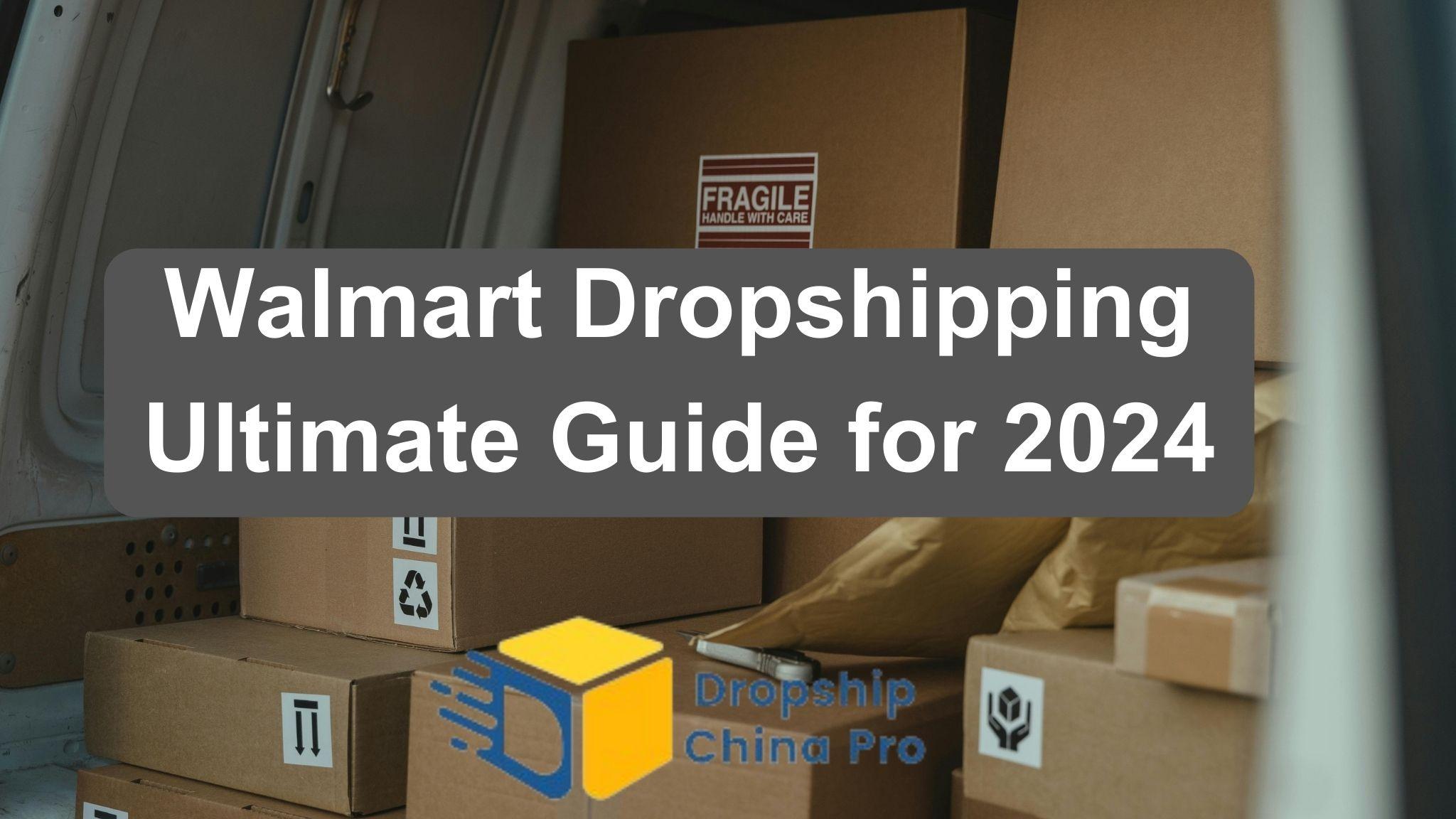 Walmart Dropshipping Ultimate Guide