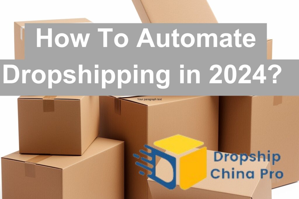 How To Automate Dropshipping in 2024?